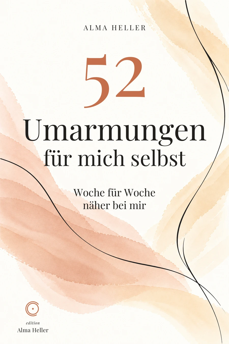 Buchcover: 52 Umarmungen für mich selbst von Alma Heller